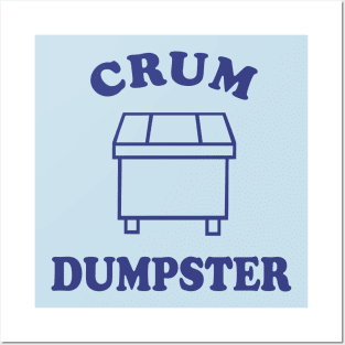 Crum Dumpster Posters and Art